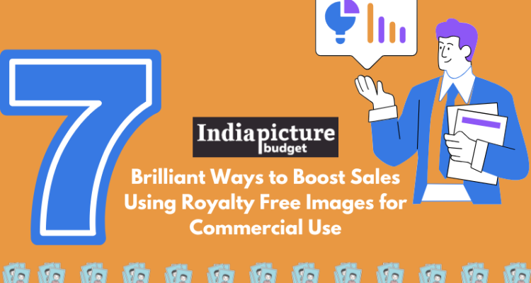 Brilliant Ways to Boost Sales Using Royalty Free Images for Commercial Use