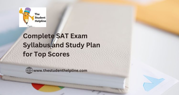 Complete SAT Exam Syllabus and Study Plan for Top Scores