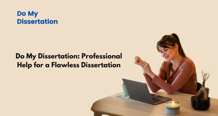 Expert Dissertation Help – Professional Guidance for Academic Success (91)