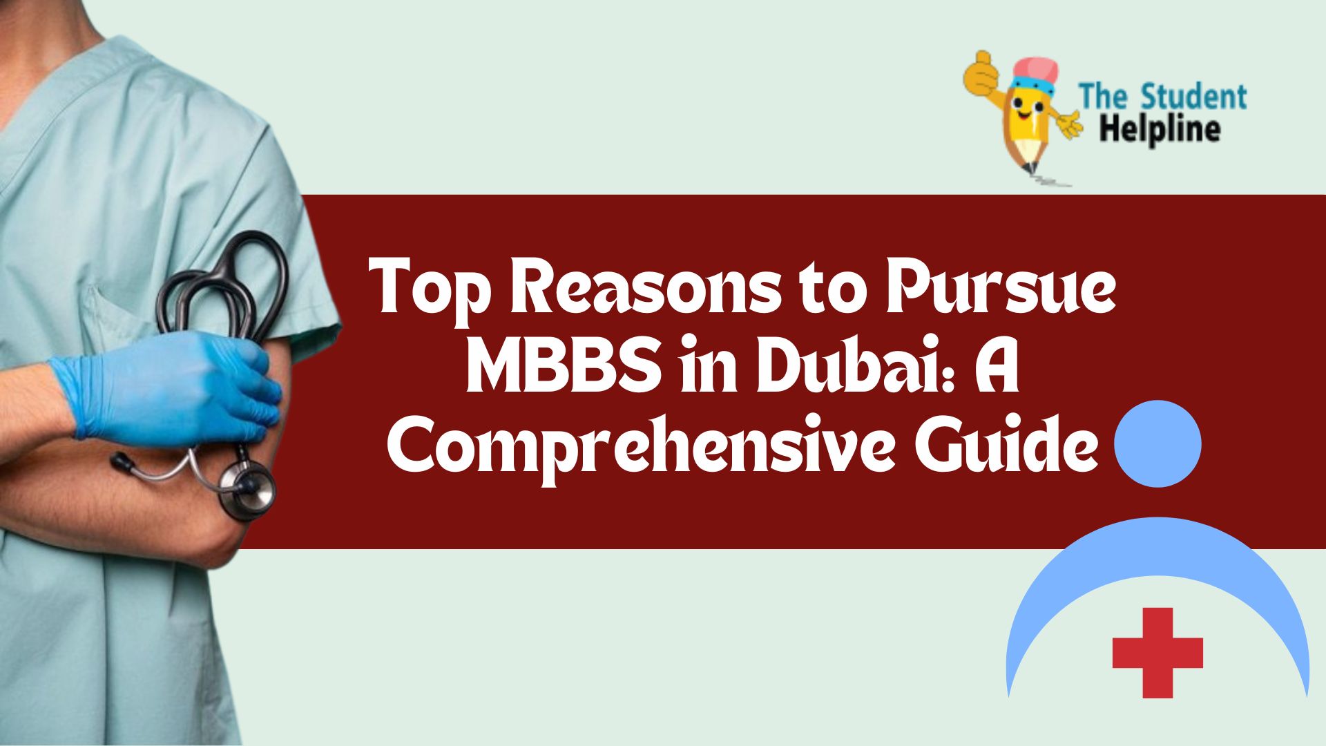 Top Reasons to Pursue MBBS in Dubai: A Comprehensive Guide