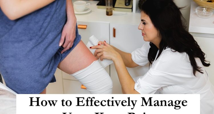 How to Effectively Manage Your Knee Pain