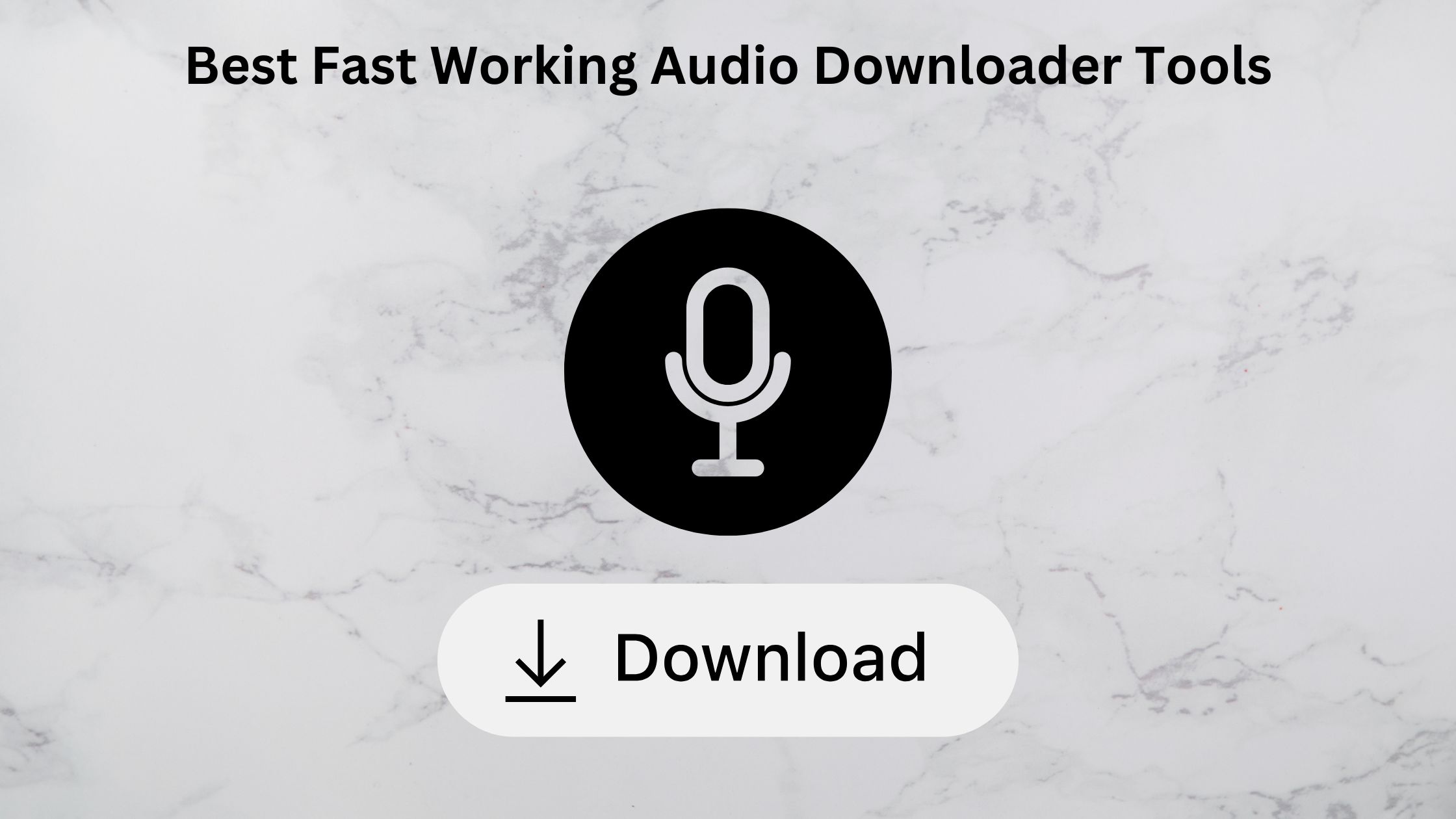 Best Fast Working Audio Downloader Tools