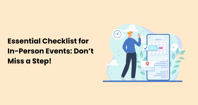 Essential Checklist for In-Person Events Don’t Miss a Step!