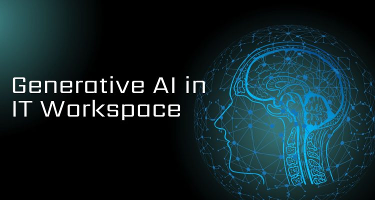 Generative AI in IT Workspace