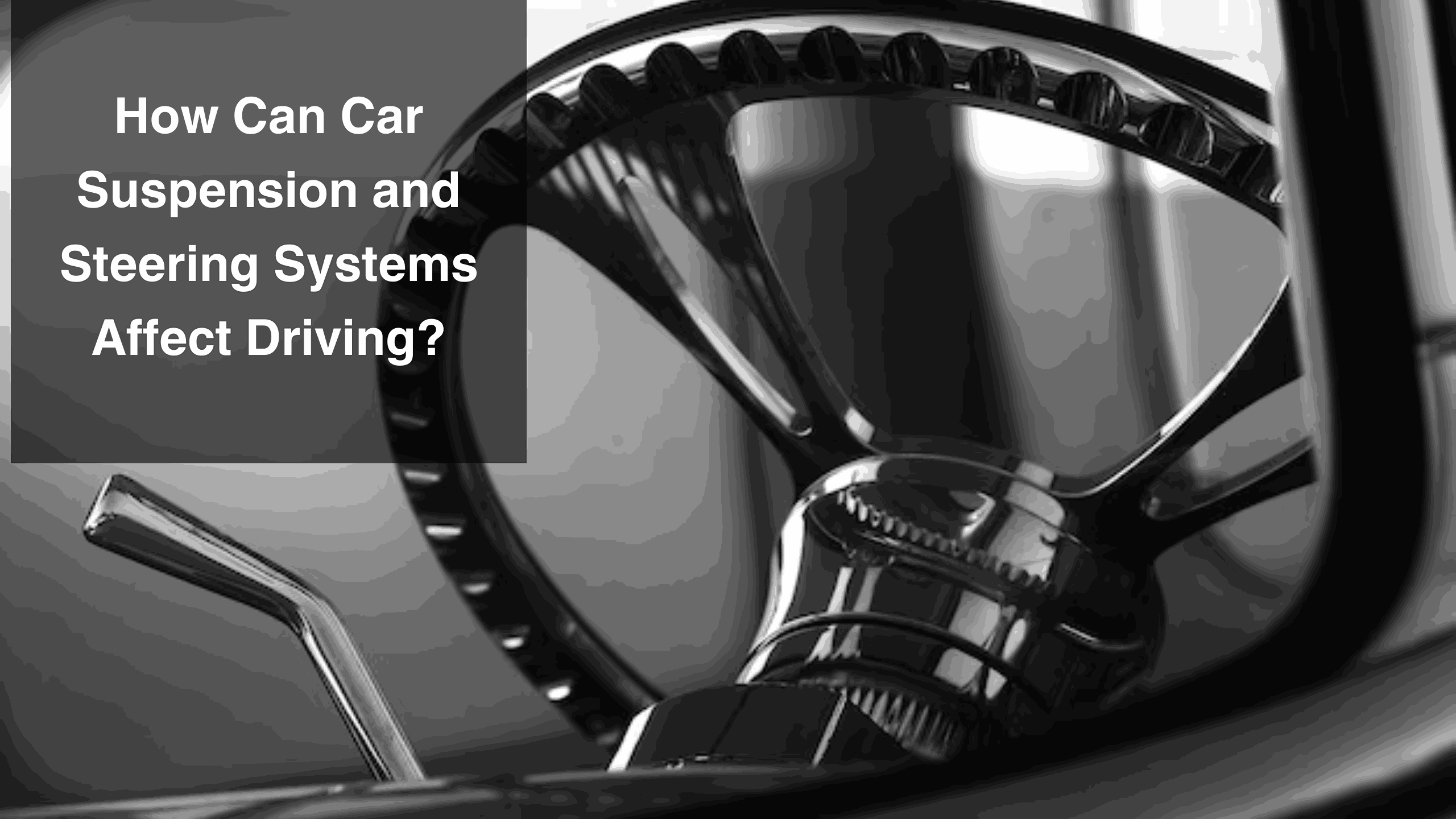 How Can Car Suspension and Steering Systems Affect Driving_11zon