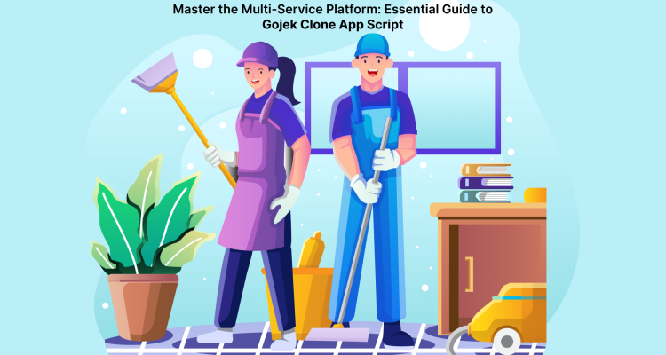 Master the Multi-Service Platform_ Essential Guide to Gojek Clone App Script