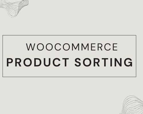 WooCommerce Sort Products