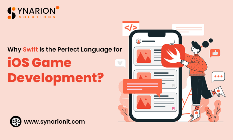 Why Swift is the Perfect Language for iOS Game Development